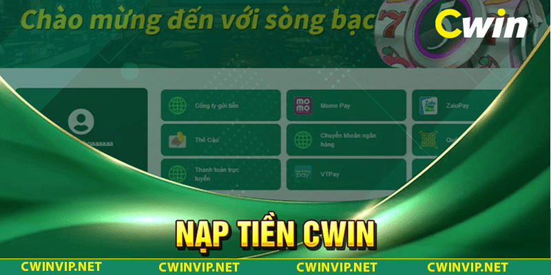 Hướng dẫn cách nạp tiền CWIN đơn giản nhất